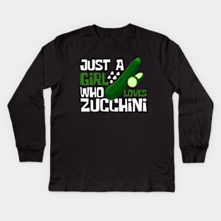 Just A Girl Who Loves Zucchini Funny Kids Long Sleeve T-Shirt